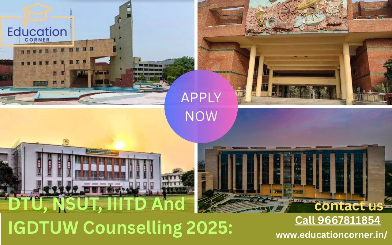 DTU NSUT IIITD And IGDTUW Counselling 2025