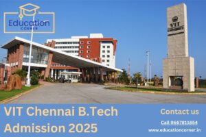 VIT Chennai B.Tech Admission 2025