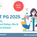 NEET PG 2025: Eligibility, Important Dates, Merit List, Fees