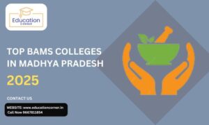 Top BAMS College in Madhya Pradesh 2025